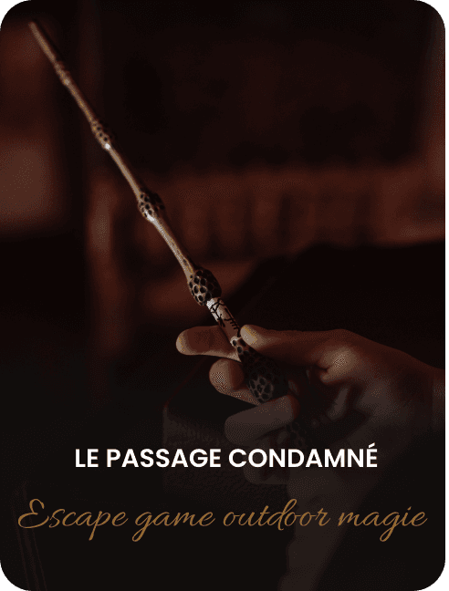 La malédiction du passage condamné Escape game outdoor magie